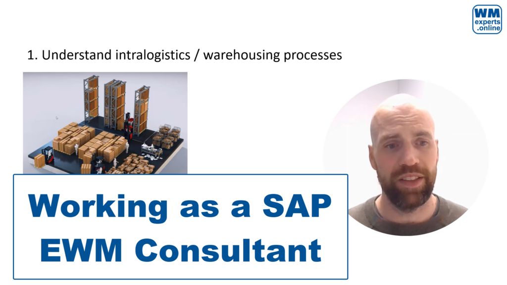 Working as a SAP EWM Consultant – How to learn SAP EWM? How to start with SAP EWM?